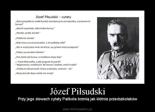Józef Piłsudski – Przy jego słowach cytaty Palikota brzmią jak kłótnia przedszkolaków 