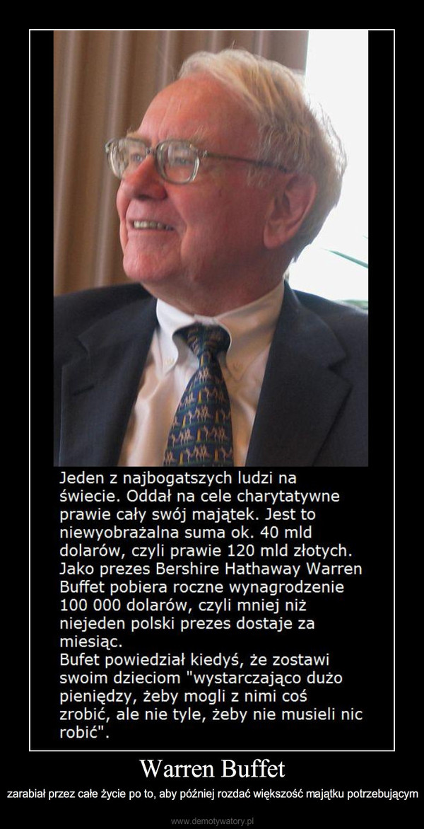 Warren Buffet – zarabiał przez całe życie po to, aby później rozdać większość majątku potrzebującym 