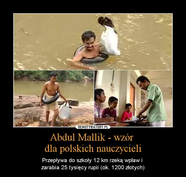 Abdul Mallik - wzór dla polskich nauczycieli – Przepływa do szkoły 12 km rzeką wpław i zarabia 25 tysięcy rupii (ok. 1200 złotych) 