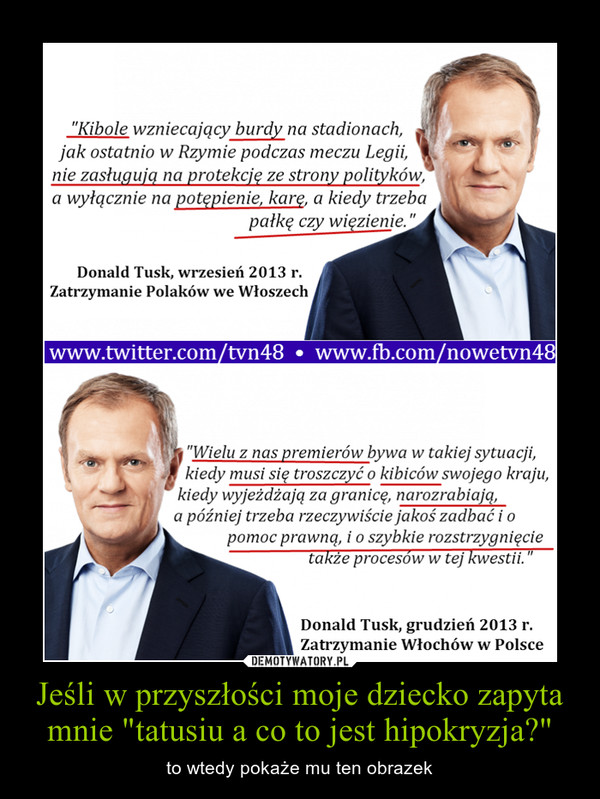 Jeśli w przyszłości moje dziecko zapyta mnie "tatusiu a co to jest hipokryzja?" – to wtedy pokaże mu ten obrazek 