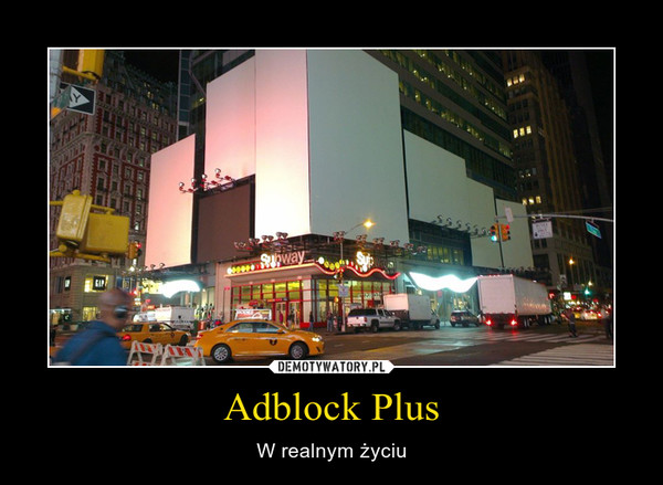 Adblock Plus – W realnym życiu 