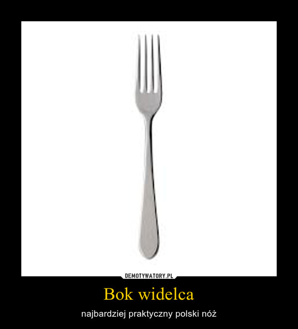 Bok widelca – najbardziej praktyczny polski nóż 