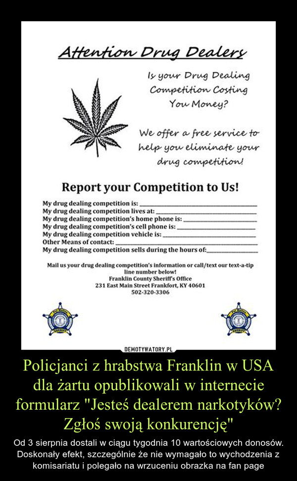 Policjanci z hrabstwa Franklin w USA dla żartu opublikowali w internecie formularz "Jesteś dealerem narkotyków? Zgłoś swoją konkurencję"