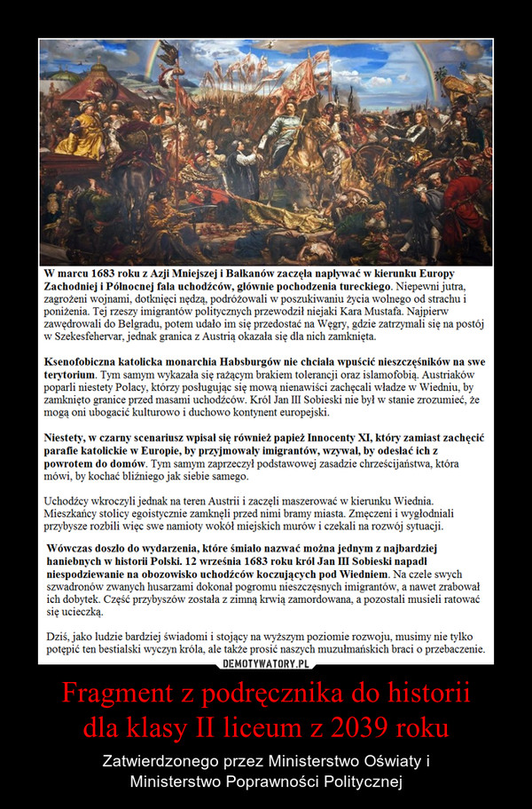 Fragment z podręcznika do historiidla klasy II liceum z 2039 roku – Zatwierdzonego przez Ministerstwo Oświaty iMinisterstwo Poprawności Politycznej 