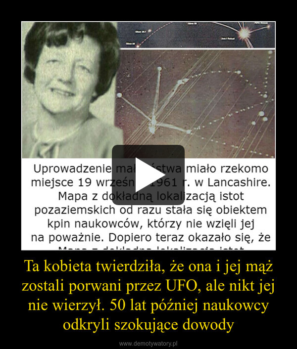Ta kobieta twierdziła, że ona i jej mąż zostali porwani przez UFO, ale nikt jej nie wierzył. 50 lat później naukowcy odkryli szokujące dowody