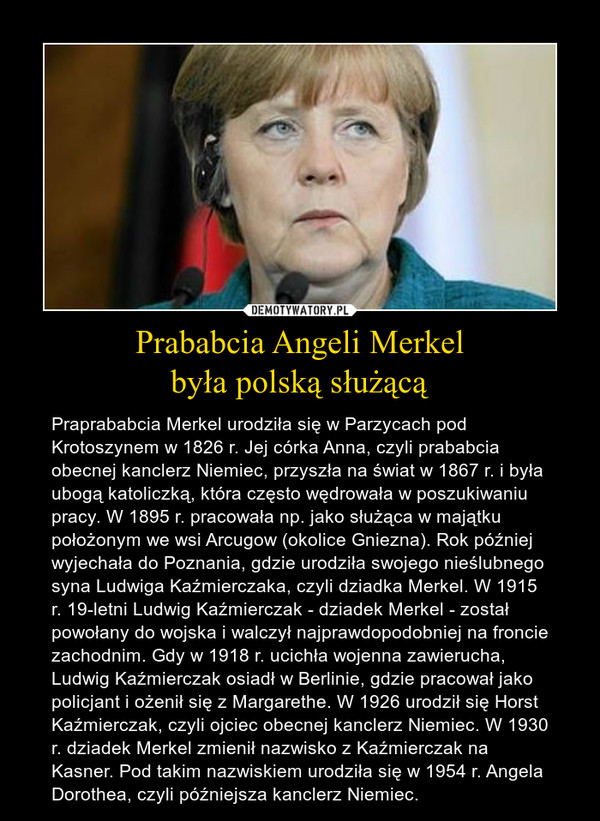 Prababcia Angeli Merkel
była polską służącą