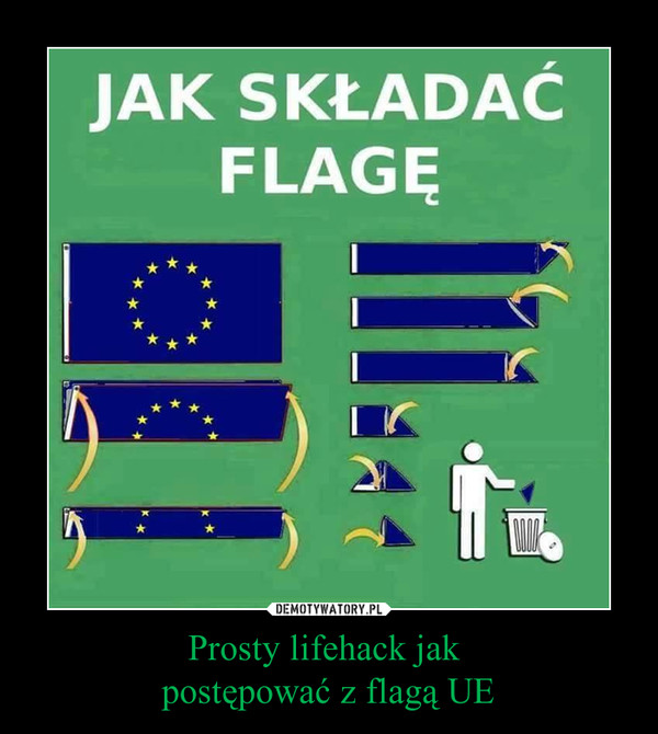 Prosty lifehack jak postępować z flagą UE –  