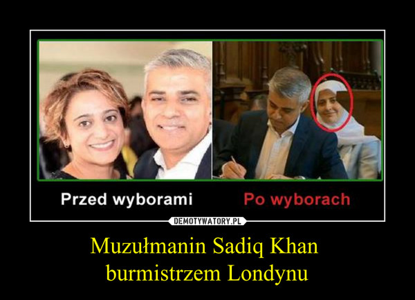 Muzułmanin Sadiq Khan burmistrzem Londynu –  