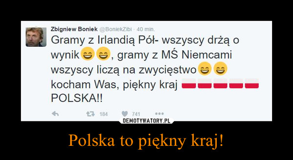 Polska to piękny kraj! –  
