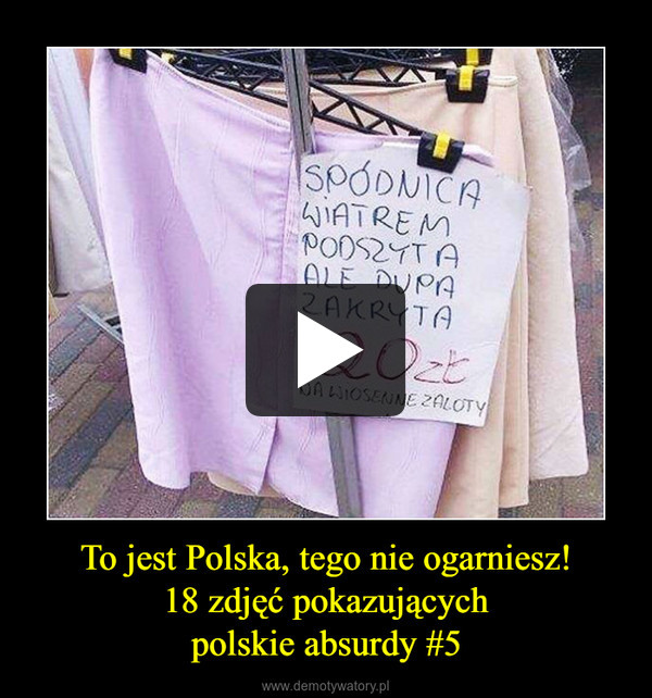 To jest Polska, tego nie ogarniesz!18 zdjęć pokazującychpolskie absurdy #5 –  