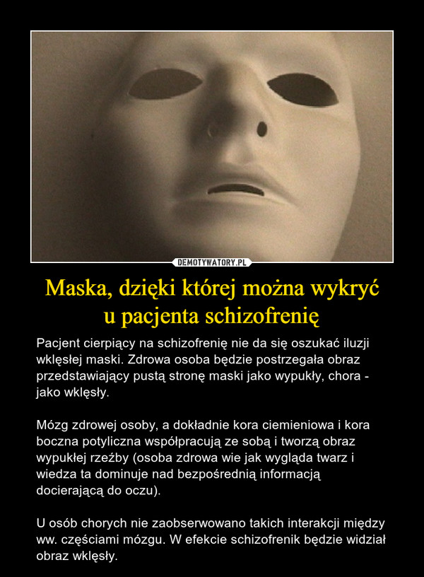 Maska, dzięki której można wykryć
u pacjenta schizofrenię
