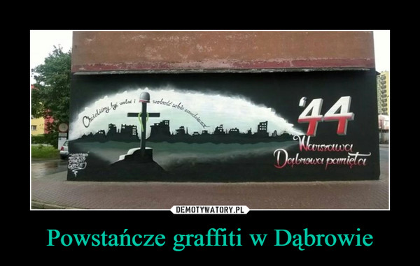 Powstańcze graffiti w Dąbrowie –  