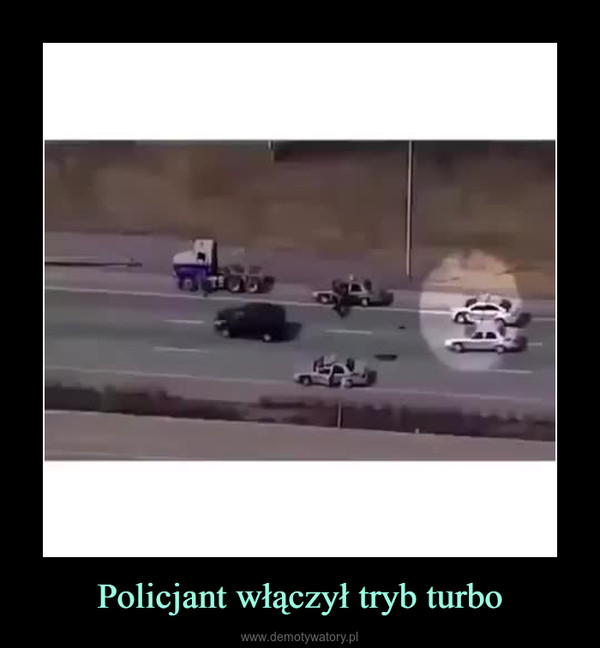 Policjant włączył tryb turbo –  