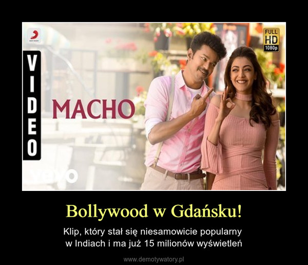 Bollywood w Gdańsku! – Klip, który stał się niesamowicie popularny w Indiach i ma już 15 milionów wyświetleń 