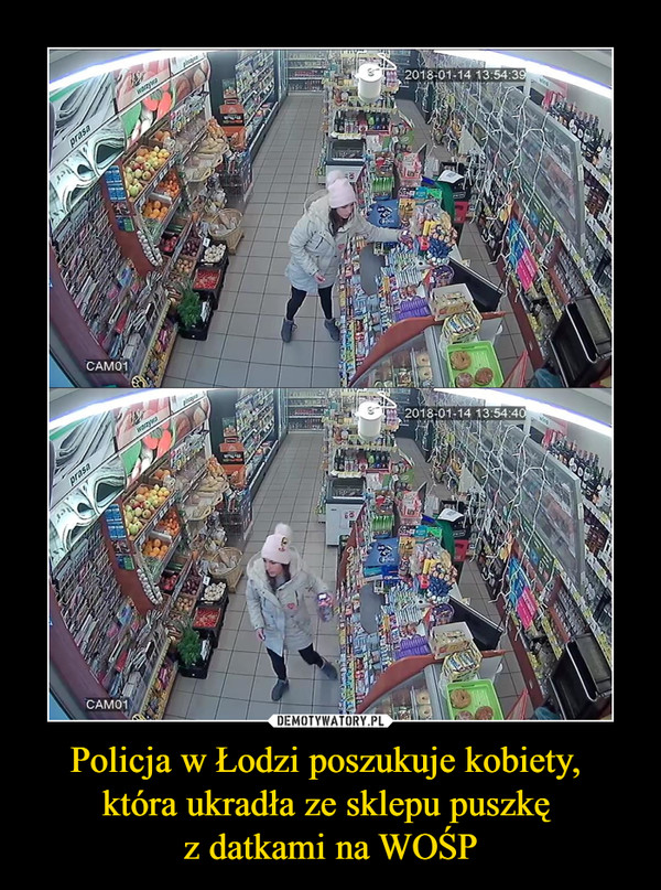 Policja w Łodzi poszukuje kobiety, która ukradła ze sklepu puszkę z datkami na WOŚP –  