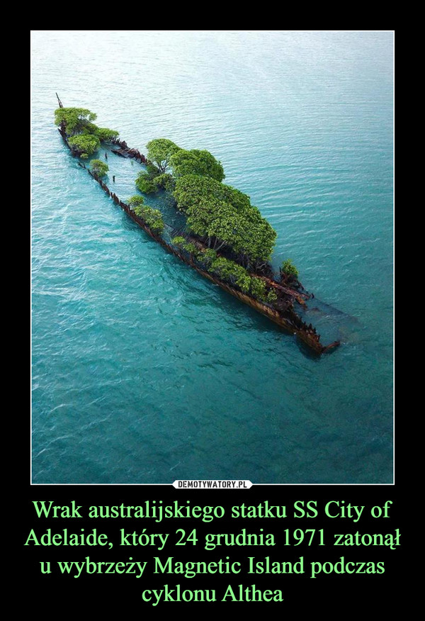 Wrak australijskiego statku SS City of Adelaide, który 24 grudnia 1971 zatonął u wybrzeży Magnetic Island podczas cyklonu Althea