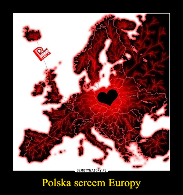 Polska sercem Europy –  