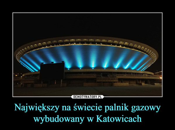 Największy na świecie palnik gazowy wybudowany w Katowicach –  