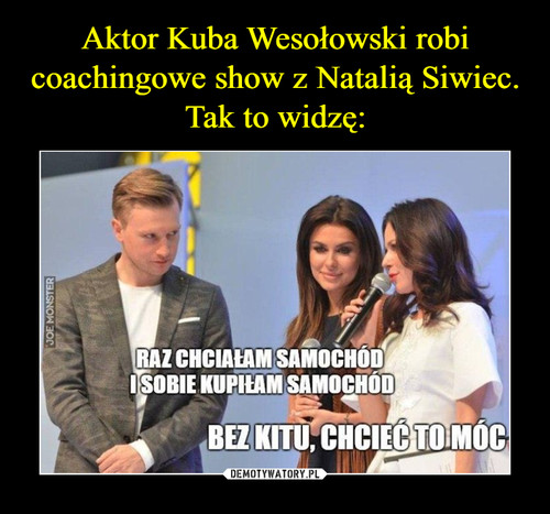 Aktor Kuba Wesołowski robi coachingowe show z Natalią Siwiec. Tak to widzę:
