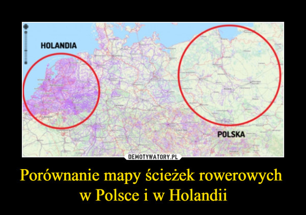Porównanie mapy ścieżek rowerowych w Polsce i w Holandii –  