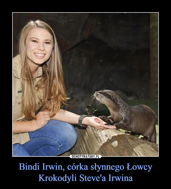 Bindi Irwin, córka słynnego Łowcy Krokodyli Steve'a Irwina –  
