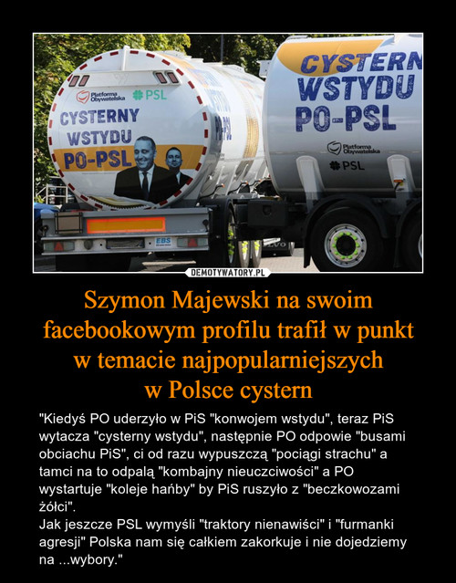 Szymon Majewski na swoim facebookowym profilu trafił w punkt
w temacie najpopularniejszych
w Polsce cystern