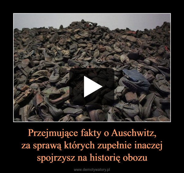 Przejmujące fakty o Auschwitz,za sprawą których zupełnie inaczej spojrzysz na historię obozu –  