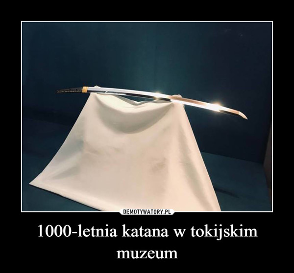 1000-letnia katana w tokijskim muzeum