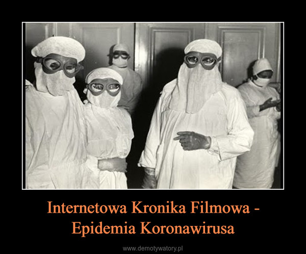 Internetowa Kronika Filmowa - Epidemia Koronawirusa –  