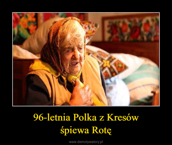 96-letnia Polka z Kresówśpiewa Rotę –  