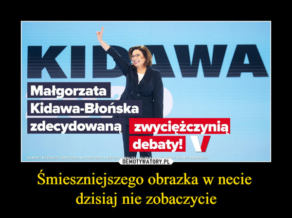Śmieszniejszego obrazka w necie dzisiaj nie zobaczycie –  Małgorzata Kidawa-Błońska zdecydowaną zwyciężczynią debaty