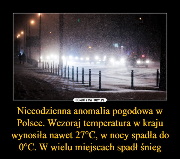Niecodzienna anomalia pogodowa w Polsce. Wczoraj temperatura w kraju wynosiła nawet 27°C, w nocy spadła do 0°C. W wielu miejscach spadł śnieg –  