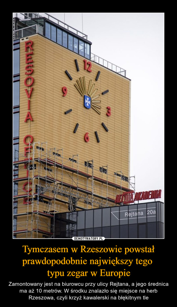 Tymczasem w Rzeszowie powstał prawdopodobnie największy tego 
typu zegar w Europie