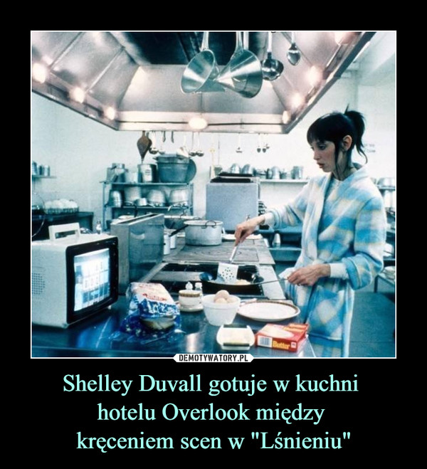 Shelley Duvall gotuje w kuchni 
hotelu Overlook między 
kręceniem scen w "Lśnieniu"