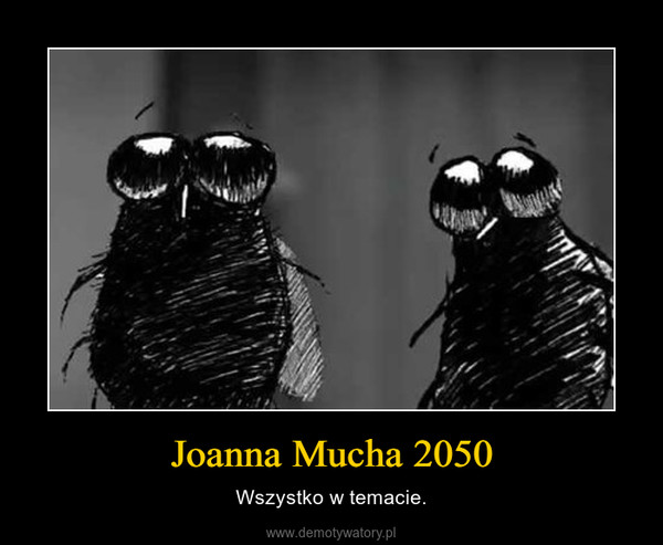 Joanna Mucha 2050 – Wszystko w temacie. 