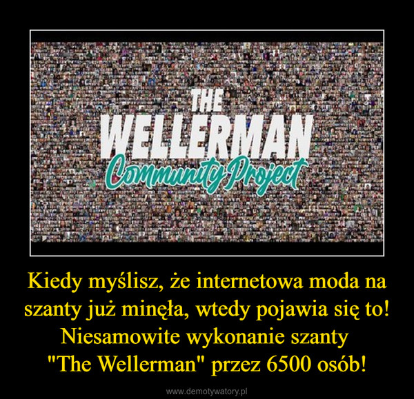 Kiedy myślisz, że internetowa moda na szanty już minęła, wtedy pojawia się to! Niesamowite wykonanie szanty "The Wellerman" przez 6500 osób! –  
