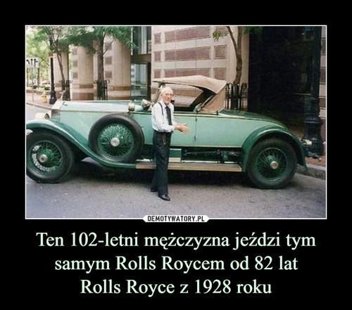 Ten 102-letni mężczyzna jeździ tym samym Rolls Roycem od 82 lat
Rolls Royce z 1928 roku