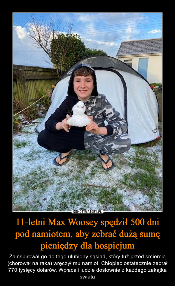 11-letni Max Woosey spędził 500 dni pod namiotem, aby zebrać dużą sumę pieniędzy dla hospicjum