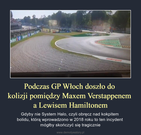 Podczas GP Włoch doszło do kolizji pomiędzy Maxem Verstappenem a Lewisem Hamiltonem – Gdyby nie System Halo, czyli obręcz nad kokpitem bolidu, którą wprowadzono w 2018 roku to ten incydent mógłby skończyć się tragicznie 