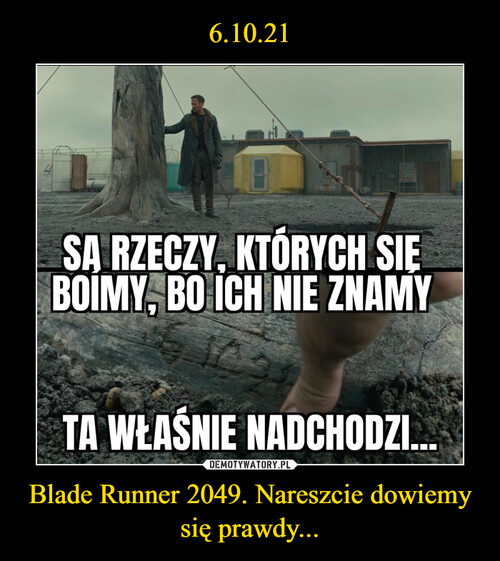 6.10.21 Blade Runner 2049. Nareszcie dowiemy się prawdy...
