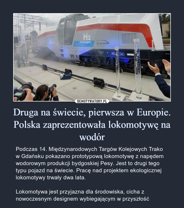 Druga na świecie, pierwsza w Europie.
Polska zaprezentowała lokomotywę na wodór