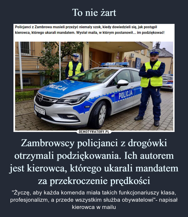 To nie żart Zambrowscy policjanci z drogówki otrzymali podziękowania. Ich autorem jest kierowca, którego ukarali mandatem za przekroczenie prędkości