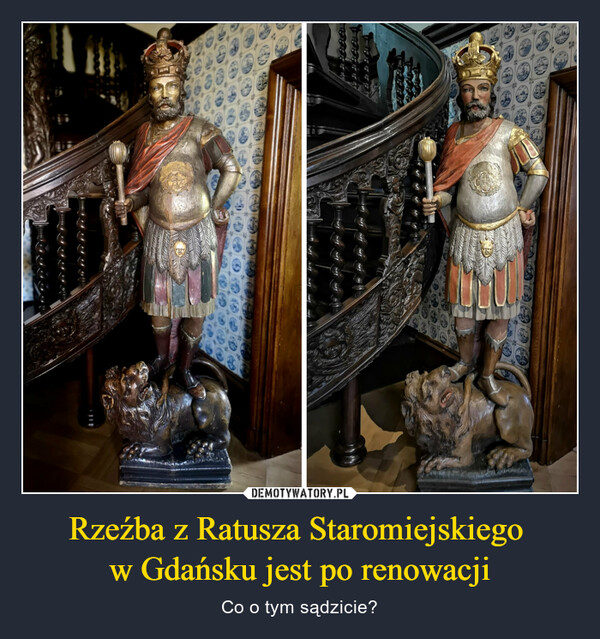 Rzeźba z Ratusza Staromiejskiego w Gdańsku jest po renowacji – Co o tym sądzicie? 