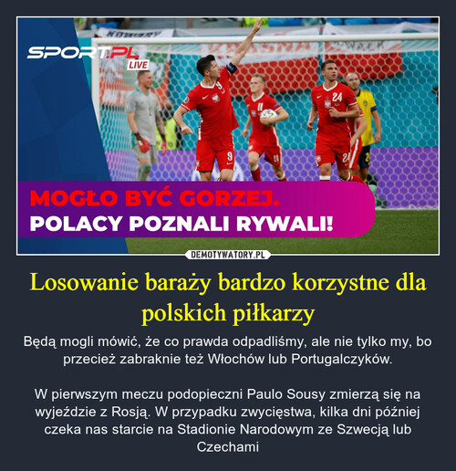 Losowanie baraży bardzo korzystne dla polskich piłkarzy