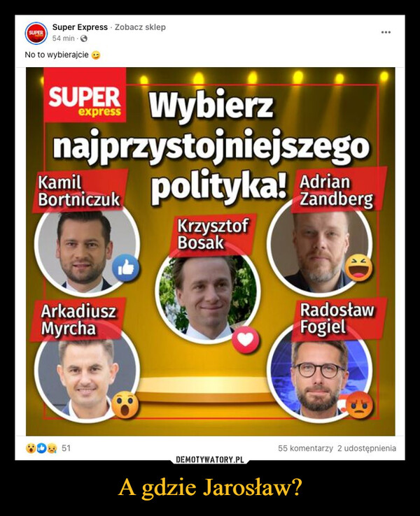 A gdzie Jarosław? –  Wybierz najprzystojniejszego polityka!