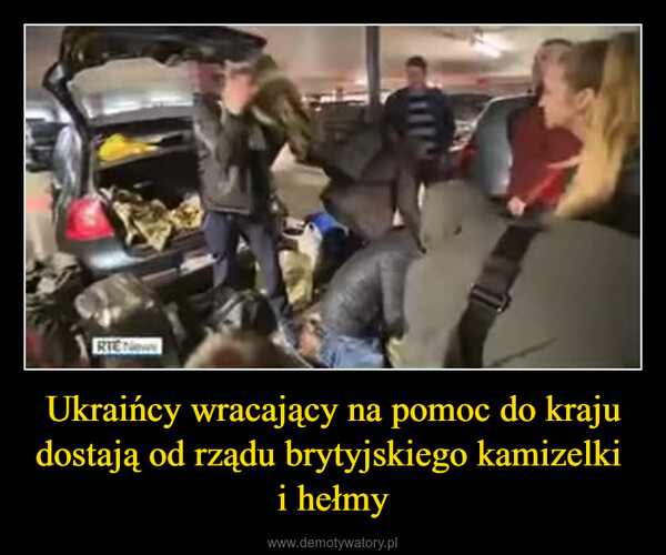 Ukraińcy wracający na pomoc do kraju dostają od rządu brytyjskiego kamizelki i hełmy –  