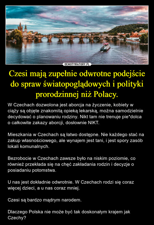 Czesi mają zupełnie odwrotne podejście do spraw światopoglądowych i polityki prorodzinnej niż Polacy.