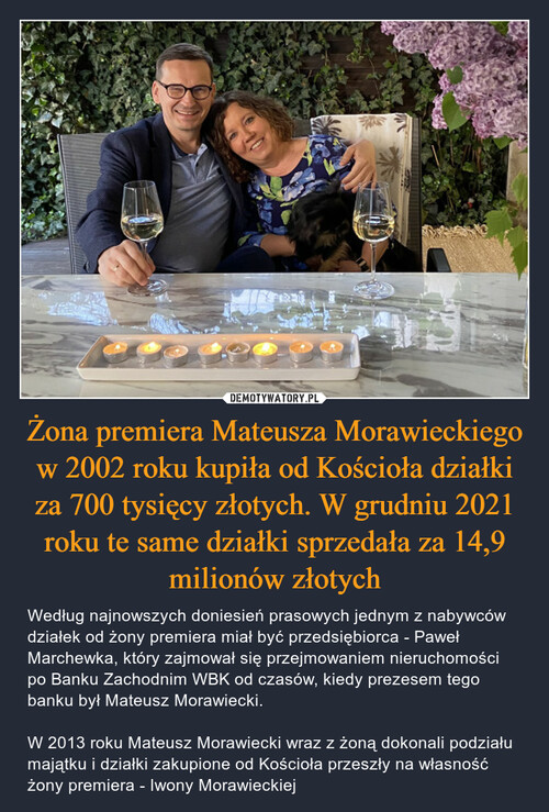 Żona premiera Mateusza Morawieckiego w 2002 roku kupiła od Kościoła działki za 700 tysięcy złotych. W grudniu 2021 roku te same działki sprzedała za 14,9 milionów złotych