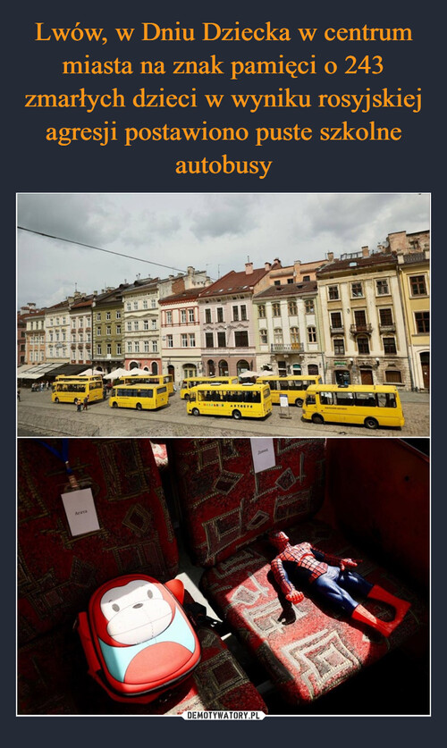 Lwów, w Dniu Dziecka w centrum miasta na znak pamięci o 243 zmarłych dzieci w wyniku rosyjskiej agresji postawiono puste szkolne autobusy