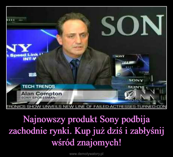 Najnowszy produkt Sony podbija zachodnie rynki. Kup już dziś i zabłyśnij wśród znajomych! –  